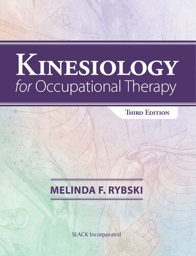 Kinesiology For Occupational Therapy Third Edition 3rd Edition Melinda Rybski