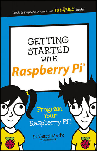 Getting Started With Raspberry Pi Program Your Raspberry Pi Richard Wentk