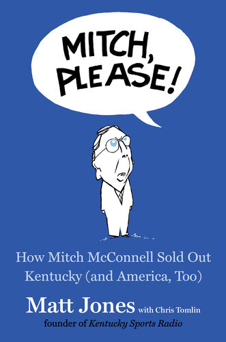 How Mitch Mcconnell Sold Out Kentucky And America Too Matt Jones