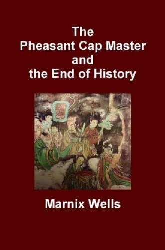 The Pheasant Cap Master And The End Of History Linking Religion To Philosophy In Early China Marnix Wells