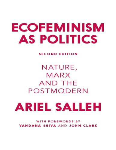 Ecofeminism As Politics Nature Marx And The Postmodern Second Ariel Salleh