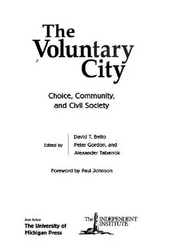 The Voluntary City Choice Community And Civil Society David T Beito Deborah Gordon
