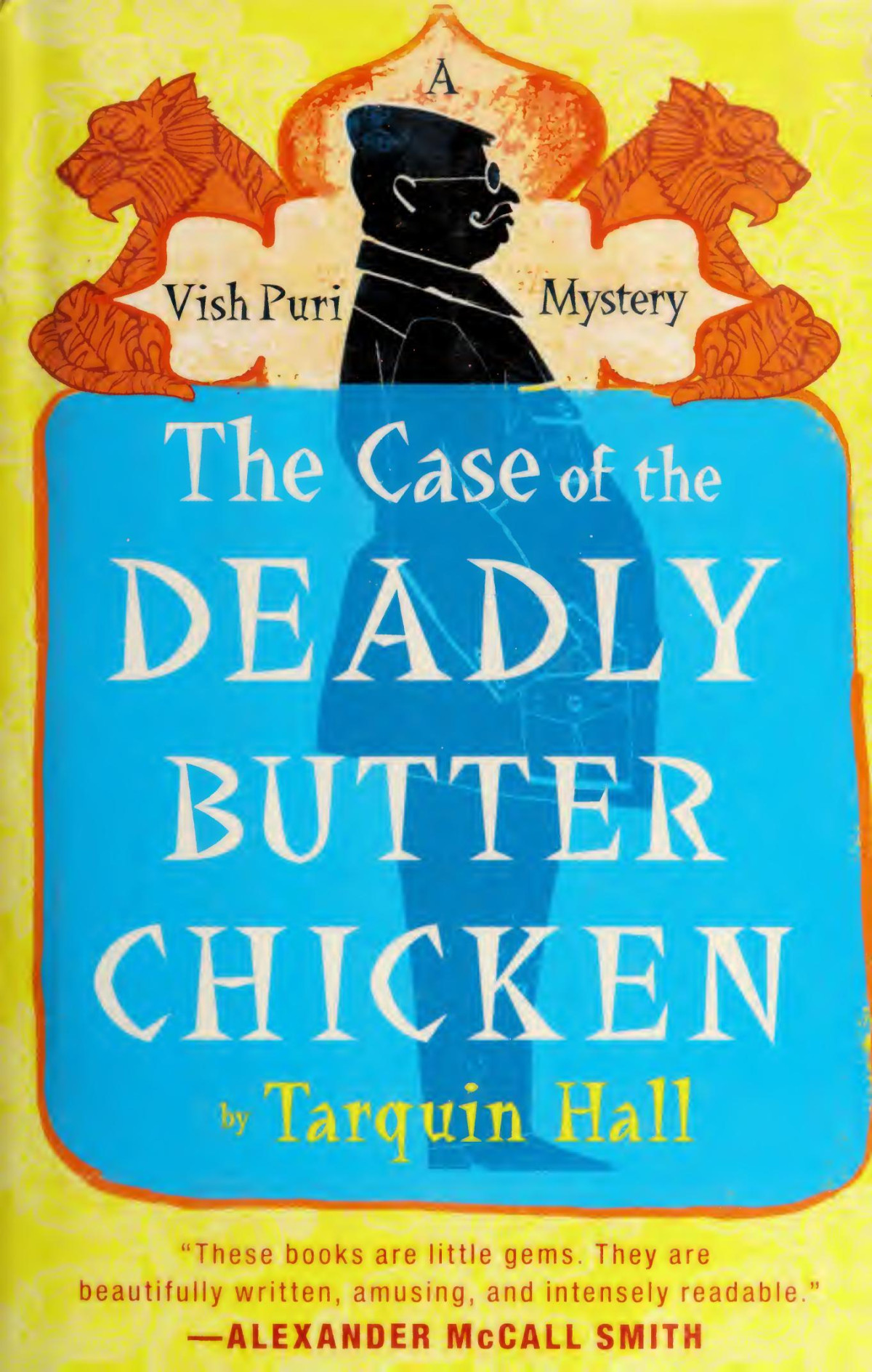 The Case Of The Deadly Butter Chicken Tarquin Hall