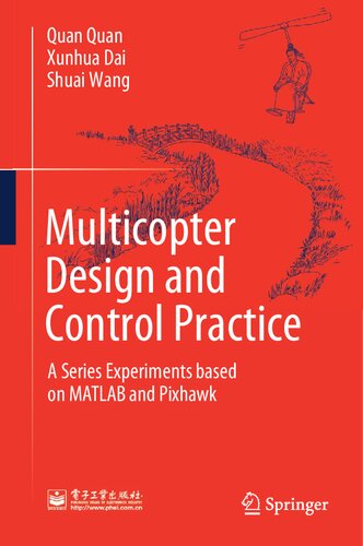 Multicopter Design And Control Practice A Series Experiments Based On Matlab And Pixhawk Quan Quan