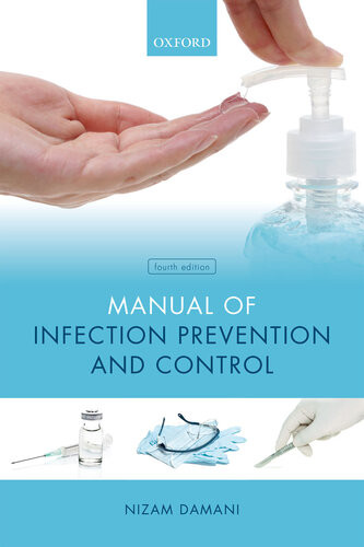 Manual Of Infection Prevention And Control 4th Edition Nizam Damani