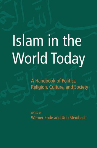 Islam In The World Today A Handbook Of Politics Religion Culture And Society Werner Ende Udo Steinbach