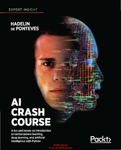Ai Crash Course A Fun And Handson Introduction To Reinforcement Learning Deep Learning And Artificial Intelligence With Python Hadelin De Ponteves