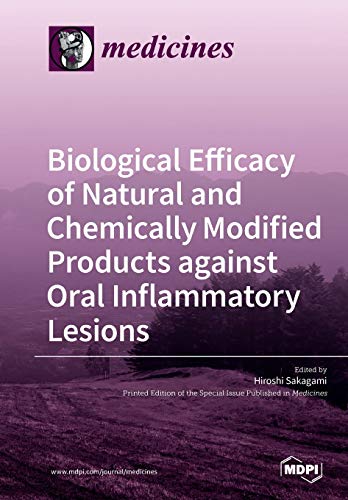 Biological Efficacy Of Natural And Chemically Modified Products Against Oral Inflammatory Lesions Hiroshi Sakagami