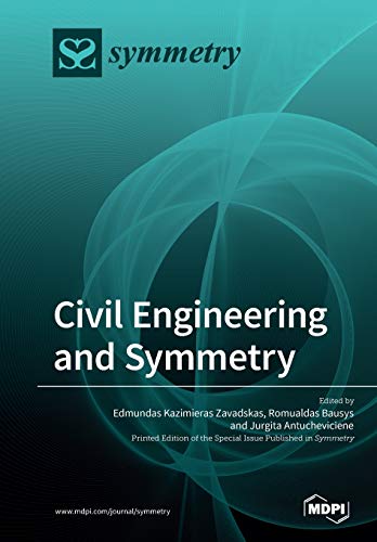 Civil Engineering And Symmetry Edmundas Kazimieras Zavadskas