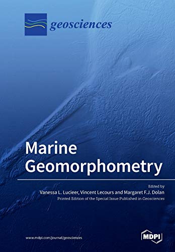 Marine Geomorphometry Vanessa L Lucieer Vincent Lecours Margaret Fj Dolan