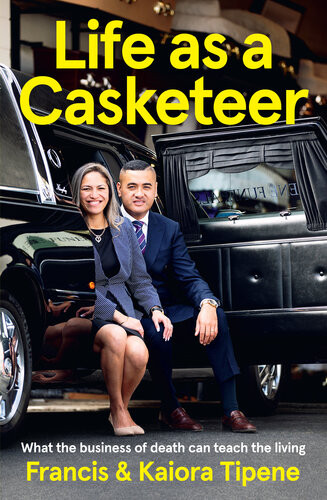 Life As A Casketeer What The Business Of Death Can Teach The Living Francis Tipene