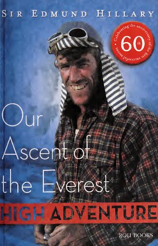 High Adventure Our Ascent Of The Everest Anniversary Edition Sir Edmund Hillary
