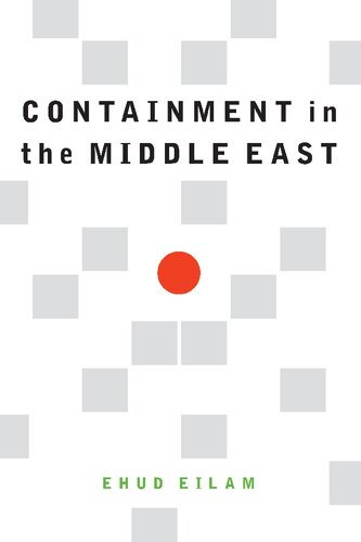 Containment In The Middle East Ehud Eilam