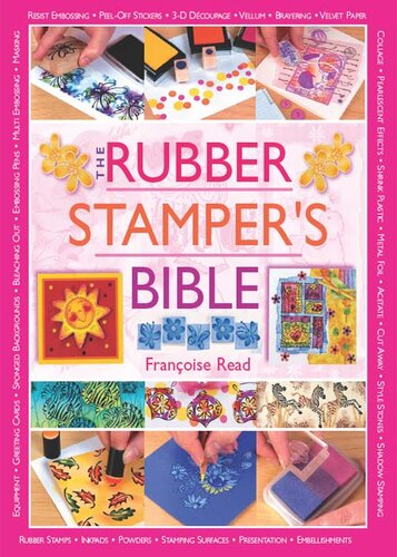 The Rubber Stampers Bible Francoise Read