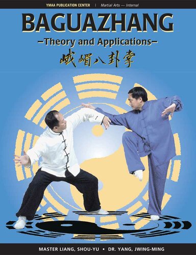 Baguazhang Theory And Applications Liang Shouyu Yang Jwingming Wu Wenching