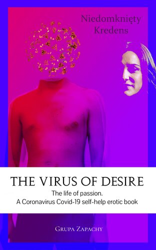 The Virus Of Desire The Life Of Passion A Coronavirus Covid19 Selfhelp Erotic Book Niedomknity Kredens