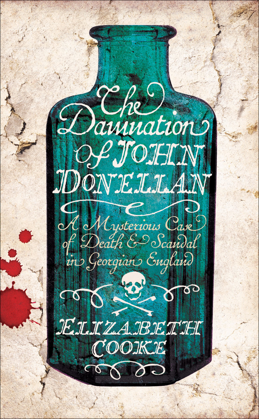 The Damnation Of John Donellan 1st Edition Elizabeth Cooke