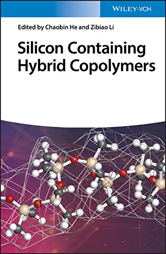 Silicon Containing Hybrid Copolymers Synthesis Properties And Applications Zibiao Li