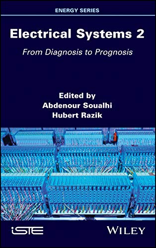 Electrical Systems 2 From Diagnosis To Prognosis Hubert Razik