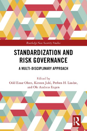 Standardization And Risk Governance A Multidisciplinary Approach Odd Einar Olsen Kirsten Voigt Juhl Preben H Linde Ole Andreas Engen