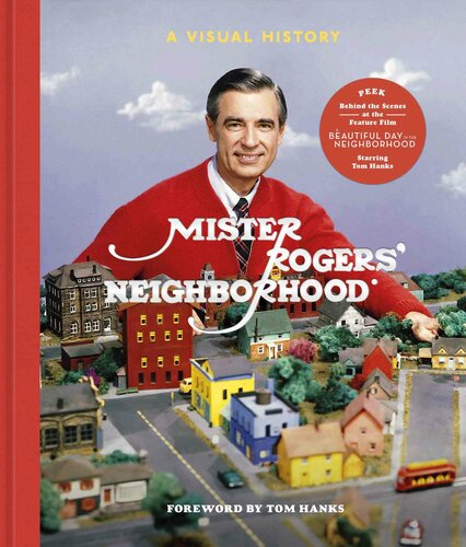 Mister Rogers Neighborhood A Visual History Fred Rogers Productions Tim Lybarger Melissa Wagner Jenna Mcguiggan