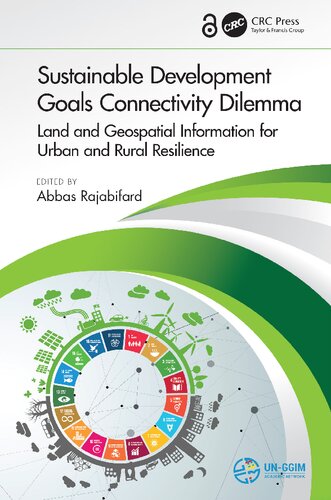 Sustainable Development Goals Connectivity Dilemma Land And Geospatial Information For Urban And Rural Resilience Abbas Rajabifard