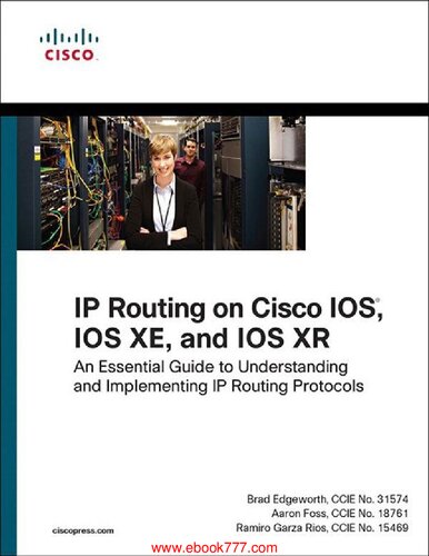 Ip Routing On Cisco Ios Ios Xe And Ios Xr An Essential Guide To Understanding And Implementing Ip Routing Protocols Bradley Edgeworth