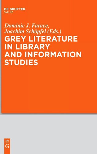 Grey Literature In Library And Information Studies Dominic J Farace Joachim Schpfel