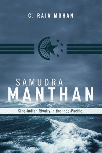 Samudra Manthan Sinoindian Rivalry In The Indopacific C Raja Mohan
