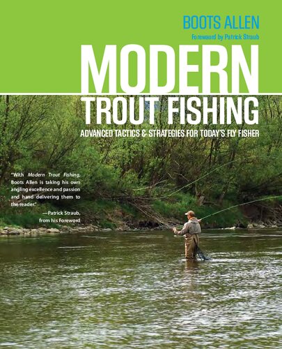 Modern Trout Fishing Advanced Tactics And Strategies For Todays Fly Fisher Joseph Boots Allen