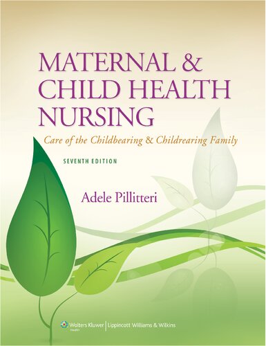Maternal Child Health Nursing Care Of The Childbearing Childrearing Family 7th Edition 7th Edition R N Pillitteri