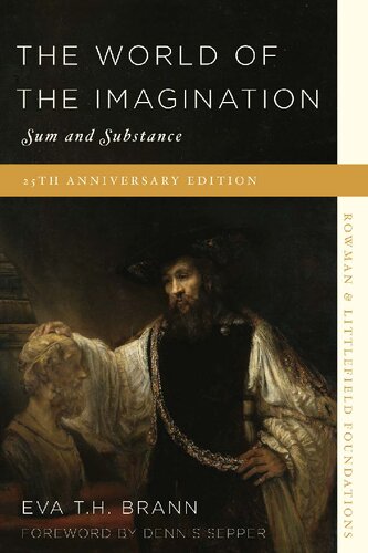 The World Of The Imagination Sum And Substance 2nd Edition Eva T H Brann
