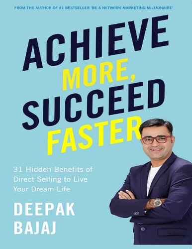 Achieve More Succeed Faster 1st Edition Deepak Bajaj