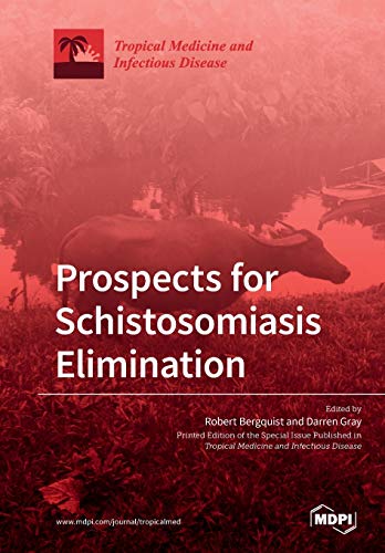 Prospects For Schistosomiasis Elimination Robert Bergquist Darren Gray