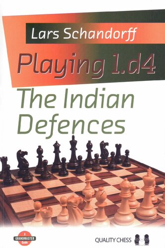 Playing 1d4 The Indian Defences Hardcover Grandmaster Guide Lars Schandorff