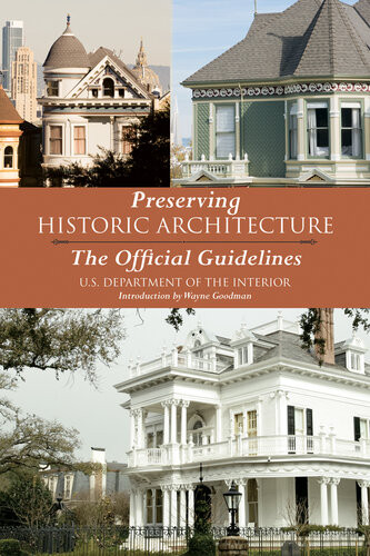 Preserving Historic Architecture The Official Guidelines Us Department Of The Interior