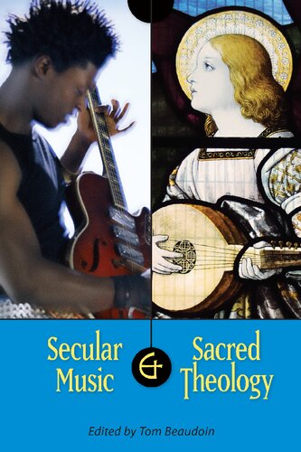 Secular Music And Sacred Theology Tom Beaudoin Ed