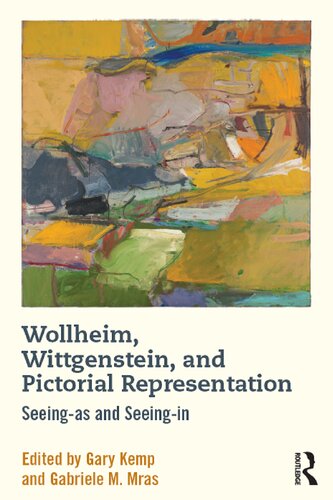 Wollheim Wittgenstein And Pictorial Representation Seeingas And Seeingin Gary Kemp Gabriele M Mras