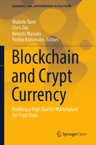 Blockchain And Crypt Currency Building A High Quality Marketplace For Crypt Data 1st Edition Makoto Yano