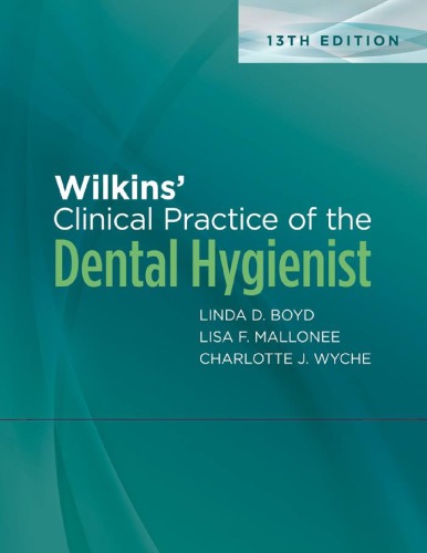 Wilkins Clinical Practice Of The Dental Hygienist 13th Edition Linda D Boyd