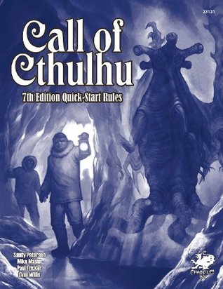 Call Of Cthulhu Quickstart Rules 7th Edition Sandy Petersen Paul Fricker Mike Mason Lynn Willis