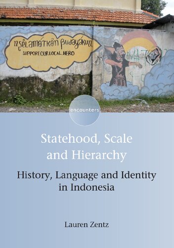 Statehood Scale And Hierarchy History Language And Identity In Indonesia Lauren Zentz