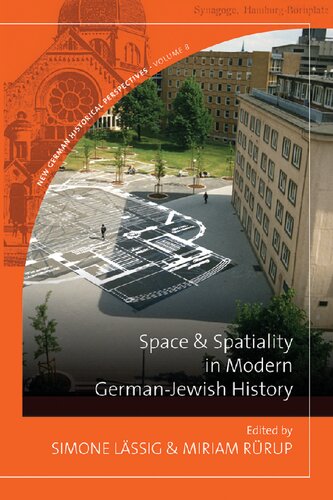 Space And Spatiality In Modern Germanjewish History Lassig Simone Editor