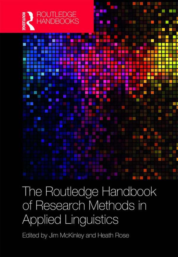 The Routledge Handbook Of Research Methods In Applied Linguistics 1st Edition Jim Mckinley Heath Rose