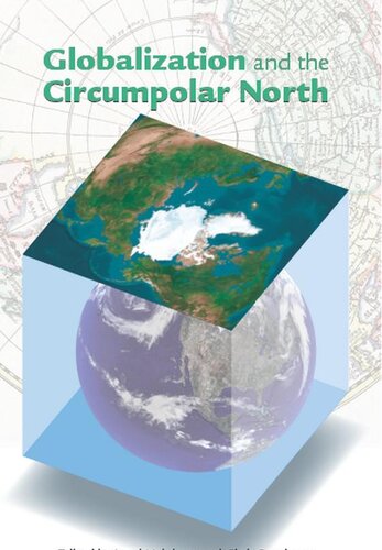 Globalization And The Circumpolar North Lassi Heininen Chris Southcott