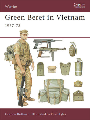 Green Beret In Vietnam 195773 Gordon L Rottman