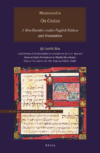 Maimonides On Coitus A New Parallel Arabicenglish Edition And Translation Charles Burnett Gerrit Bos