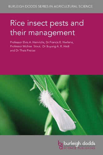 Rice Insect Pests And Their Management Buyung A R Hadi E A Heinrichs Michael J Stout Thais Freitas Francis E Nwilene