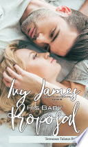 His Baby Proposal Ivy James