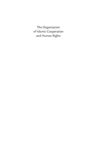 The Organization Of Islamic Cooperation And Human Rights Marie Juul Petersen And Turan Kayaoglu